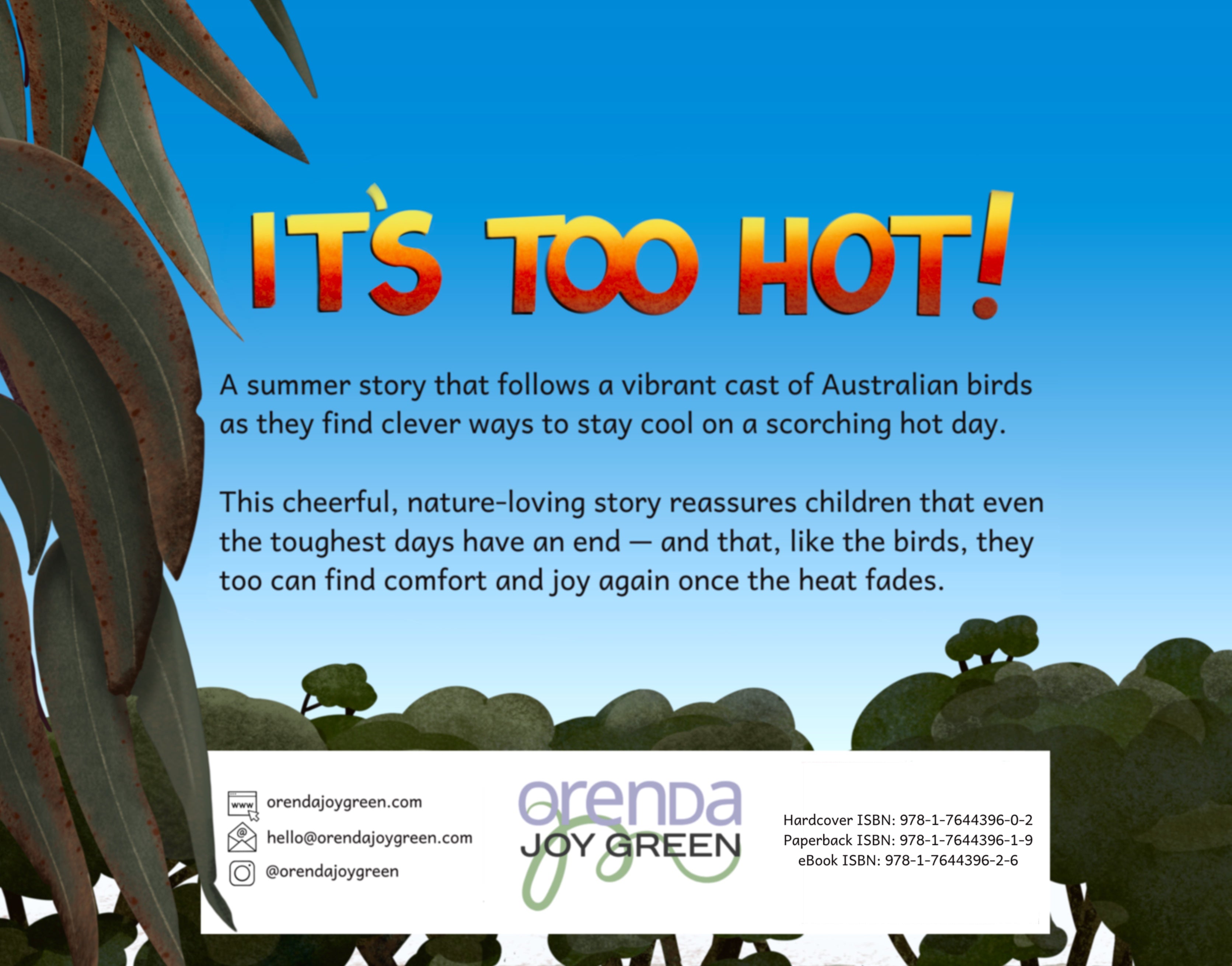 IT'S TOO HOT! by Orenda Joy Green